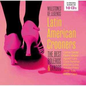 10CD/Box Set Various: Latin American Crooners The Best Boleros & Tangos