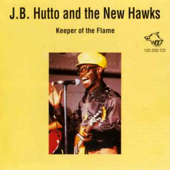CD J.B. Hutto & The New Hawks: Keeper Of The Flame