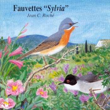 Album Jean C. Roché: Fauvettes "Sylvia" / "Sylvia" Warblers