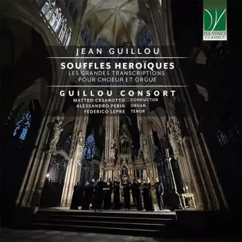 Souffles Heroïques (Les Grandes Transcriptions Pour Choeur Et Orgue)