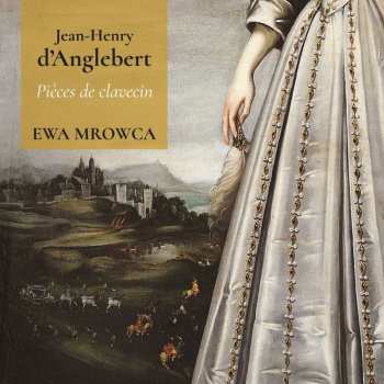 Album Jean-henri D'anglebert: Pieces De Clavecin