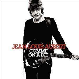 Album Jean-Louis Aubert: Comme On A Dit