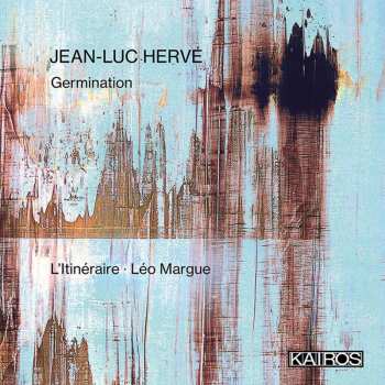 CD Jean-luc Herve: Germination Für 12 Musiker & Elektronik