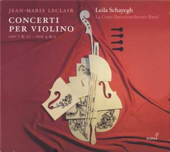 Album Leila Schayegh: Concerti Per Violino, Vol. III (Op. 7 &10 – Nos 4 & 5)
