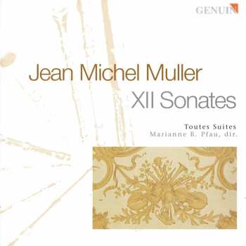 2CD Jean Michel Muller: Xii Sonates