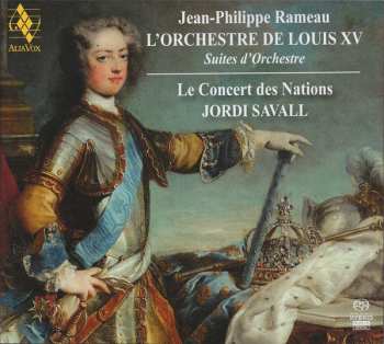 2SACD Jean-Philippe Rameau: L'Orchestre De Louis XV (Suites D'Orchestre)