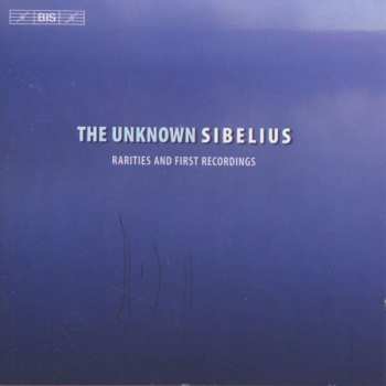 CD Jean Sibelius: The Unknown Sibelius