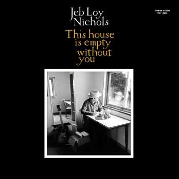 Album Jeb Loy Nichols: This House Is Empty Without You