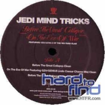 Album Jedi Mind Tricks: Before The Great Collapse / On The Eve Of War