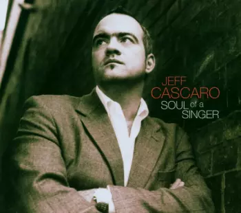 Jeff Cascaro: Soul Of A Singer