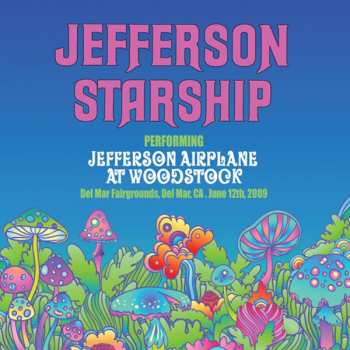 CD Jefferson Starship: Performing Jefferson Airplane At Woodstock - Del Mar Fairgrounds, Del Mar, CA, June 12th, 2009