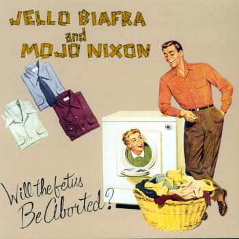 SP Jello Biafra: Will The Fetus Be Aborted?