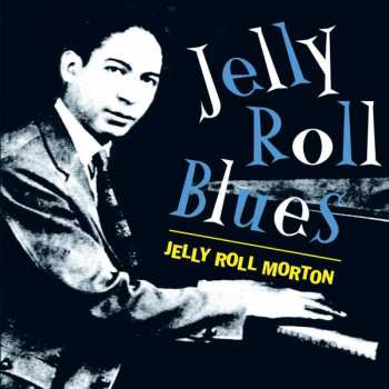 CD Jelly Roll Morton: Jelly Roll Blues