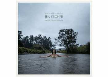 CD Jen Cloher: I Am The River, The River Is Me