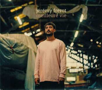 CD Jérémy Frérot: Meilleure Vie
