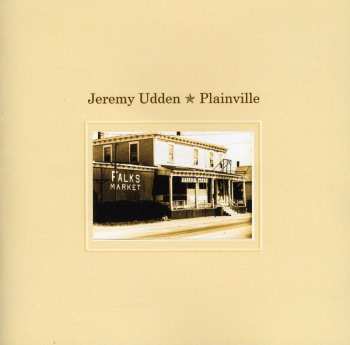 CD Jeremy Udden: Plainville