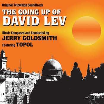 Album Jerry Goldsmith: The Going Up Of David Lev (Original Television Soundtrack)
