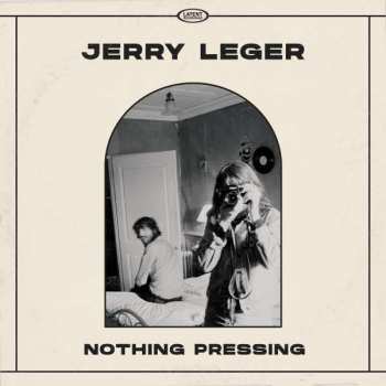CD Jerry Leger: Nothing Pressing