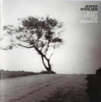 CD Jesper Bodilsen: Short Stories For Dreamers