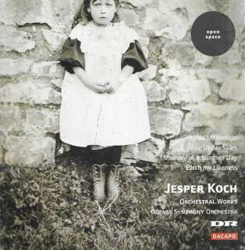 Album Odense Symfoniorkester: Orchestral Works - In Memoriam / Alice Under Skies / Memory Of A Summer Day / Earth My Likeness