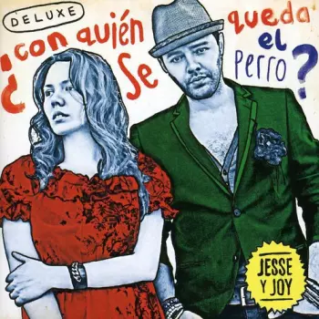 Jesse & Joy: ¿Con Quién Se Queda El Perro?