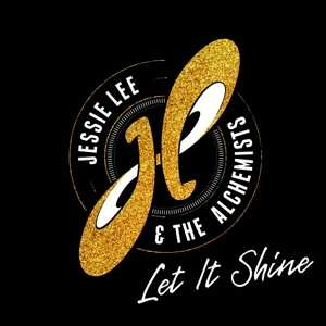 2LP Jessie Lee & The Alchemists: Let It Shine