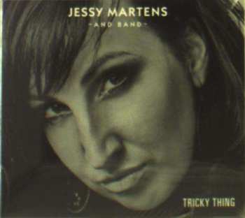 Album Jessy Martens And Band: Tricky Thing