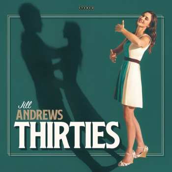 CD Jill Andrews: Thirties