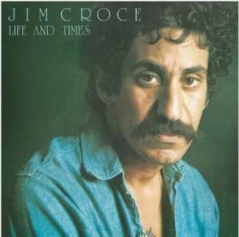 LP Jim Croce: Life And Times