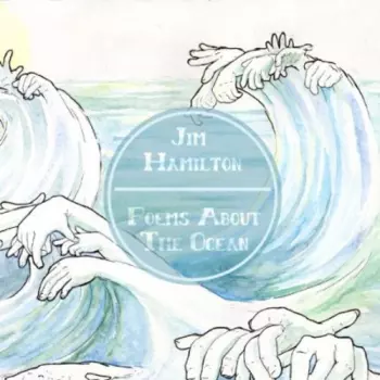 Jim Hamilton: Poems About The Ocean