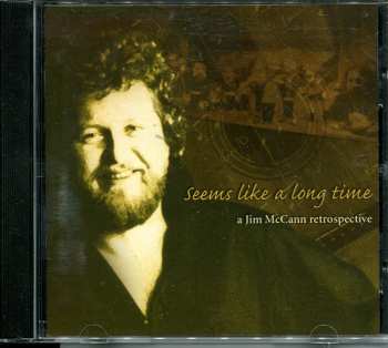 CD Jim McCann: Seems Like A Long Time
