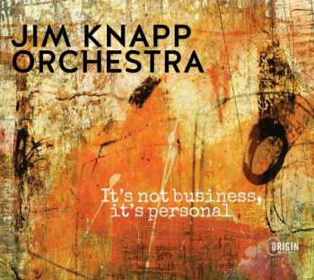 CD The Jim Knapp Orchestra: It's Not Business, It's Personal