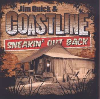 Album Jim Quick And Coastline: Sneakin' Out Back