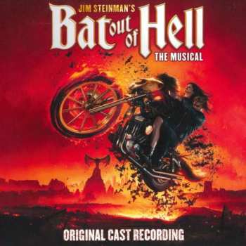 Album Various: Jim Steinman's Bat Out Of Hell: The Musical (Original Cast Recording)