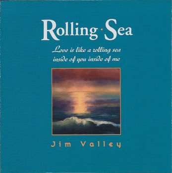 CD Jim Valley: Rolling Sea