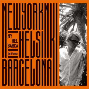 Album Jimi Tenor: NY / HEL / BARCA