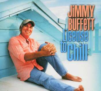 Album Jimmy Buffett: License To Chill