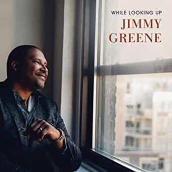 Album Jimmy Greene: While Looking Up