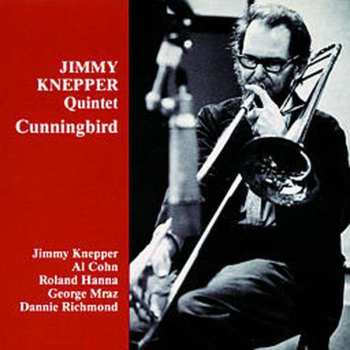 CD Jimmy Knepper Quintet: Cunningbird