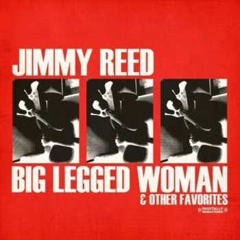 CD Jimmy Reed: Big Legged Woman
