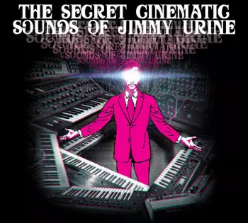The Secret Cinematic Sounds Of Jimmy Urine