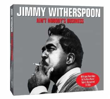 2CD Jimmy Witherspoon: Ain't Nobody's Business