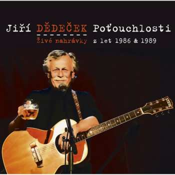 2CD Jiří Dědeček: Poťouchlosti. Živé Nahrávky Z Let 1986 & 1989