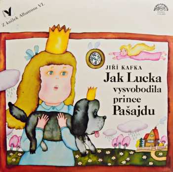 LP Jiří Kafka: Jak Lucka Vysvobodila Prince Pašajdu