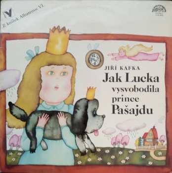 LP Jiří Kafka: Jak Lucka Vysvobodila Prince Pašajdu