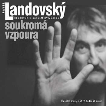 CD Jiří Lábus: Landovský: Soukromá Vzpoura. Rozhovor
