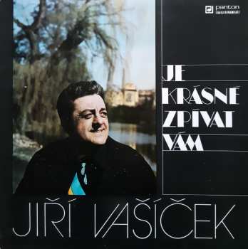 LP Jiří Vašíček: Je Krásné Zpívat Vám