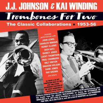 4CD J.J. Johnson: Trombones For Two - The Classic Collaborations 1953-56