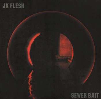 2LP JK Flesh: Sewer Bait CLR