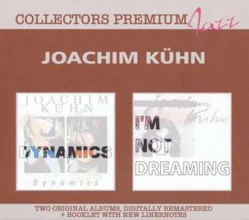 2CD Joachim Kühn: Collectors Premium Jazz: I'm Not Dreaming / Dynamics